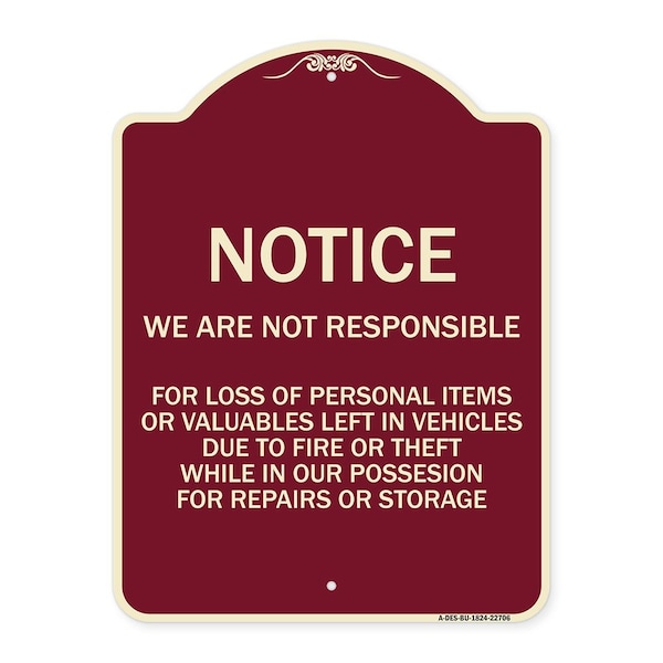 We Are Not Responsible for Loss of Personal Items or Valuables Left in Vehicles Due, BU-1824-22706